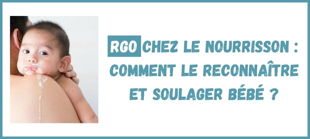 Lire la suite à propos de l’article RGO chez le nourrisson : Comment le reconnaître et soulager bébé ?