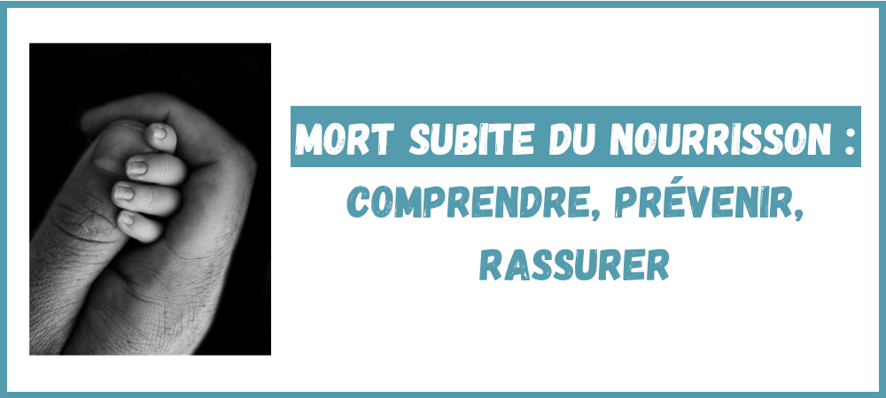 Lire la suite à propos de l’article Mort subite du nourrisson : comprendre, prévenir, rassurer