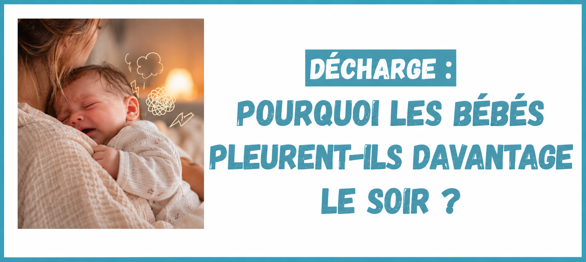 Lire la suite à propos de l’article Pourquoi les bébés pleurent-ils davantage le soir ?
